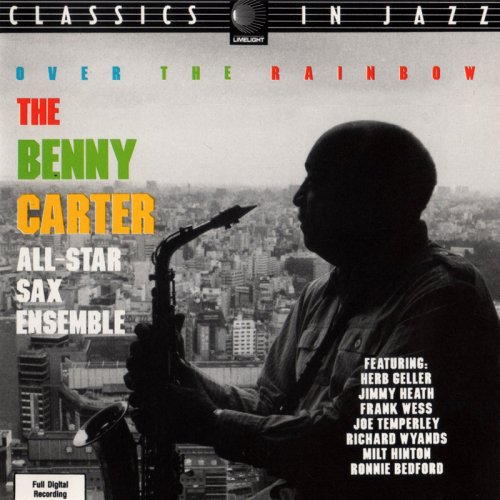 The Benny Carter All-Star Sax Ensemble ‎– Over The Rainbow (1989) FLAC
