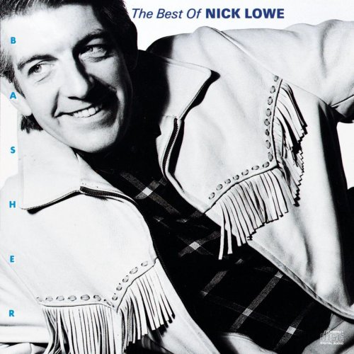 Nick Lowe - Basher: The Best of Nick Lowe (1989)