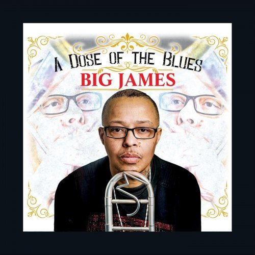 Big James - A Dose of the Blues (2019)