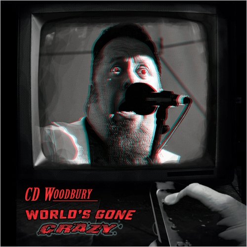 CD Woodbury - World's Gone Crazy (2020)