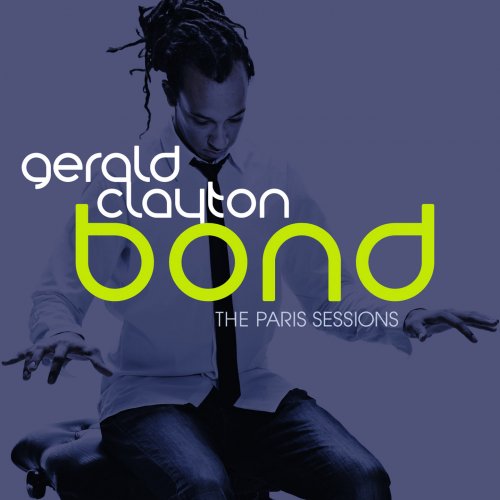 Gerald Clayton - Bond: The Paris Sessions (2011)