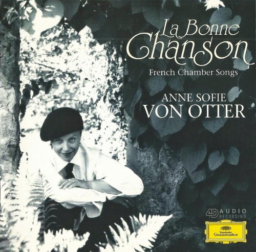 Anne Sofie von Otter - La bonne Chanson: French Chamber Songs (1996)