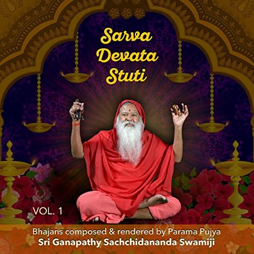 Sri Ganapathy Sachchidananda Swamiji - Sarva Devata Stuti, Vol. 1 (2018) [Hi-Res]