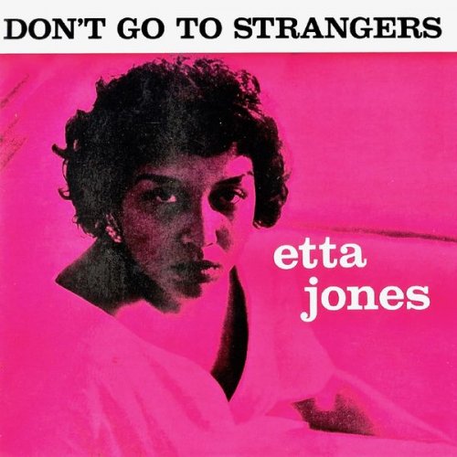 Etta Jones - Don't Go To Strangers (Remastered) (1960/2018) flac