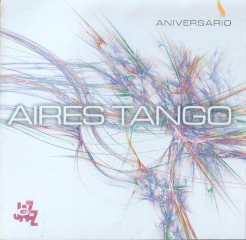 Aires Tango - Aniversario (2002) FLAC