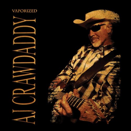 AJ Crawdaddy - Vaporized (2015)