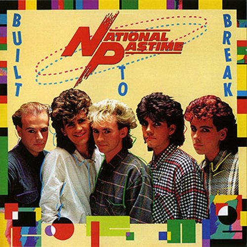 National Pastime - Built To Break (1985/2019) CD-Rip