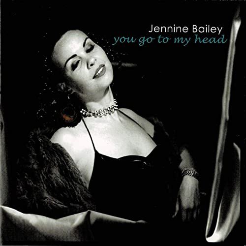 Jennine Bailey - You Go to My Head (2003/2020)