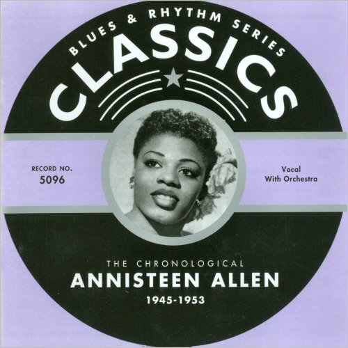 Annisteen Allen - Blues & Rhythm Series 5096: The Chronological Annisteen Allen 1945-1953 (2004)