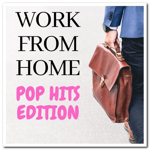VA - Work from Home - Pop Hits Edition (2020)