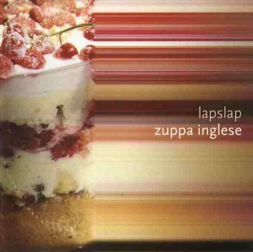 Lapslap - Zuppa Inglese (2009)