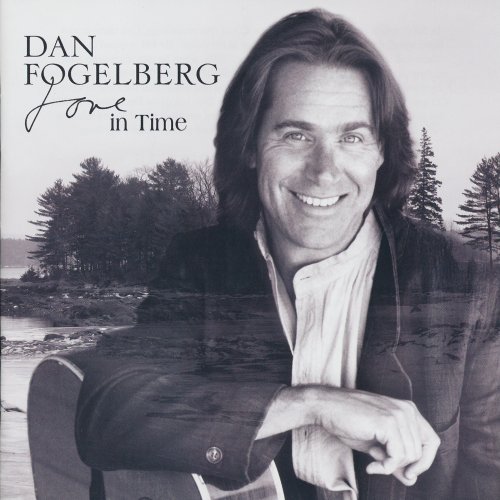 Dan Fogelberg - Love In Time (2009)