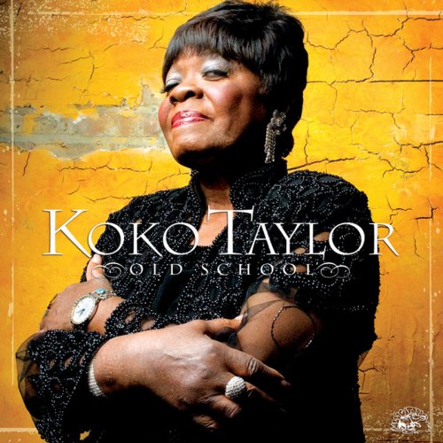 Koko Taylor - Old School (2009)