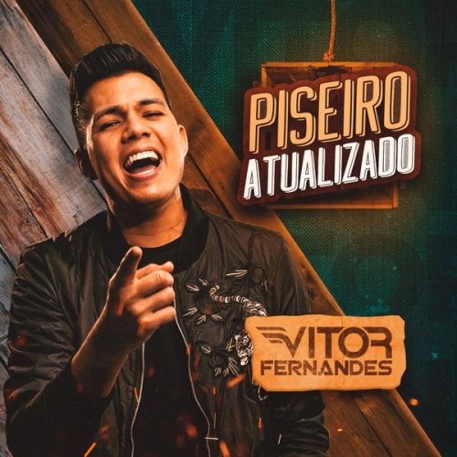 Vitor Fernandes - Piseiro Atualizado (2020)