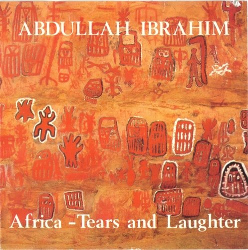 Abdullah Ibrahim - Africa: Tears and Laughter  (1979) FLAC