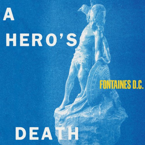 Fontaines D.C. - A Hero's Death (2020) [Hi-Res]