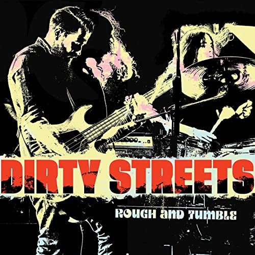 Dirty Streets - Rough and Tumble (2020)