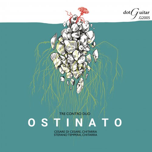 Cesare Di Cesare, Stefano Tempera - Ostinato (Tre Contro Duo) (2020)