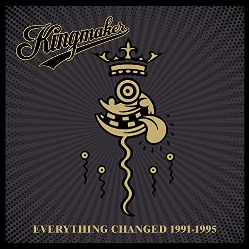 Kingmaker - Everything Changed 1991-1995 (2020)