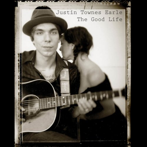 Justin Townes Earle - The Good Life (2008)