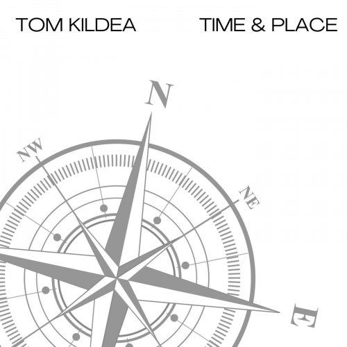 Tom Kildea - Time & Place (2020)