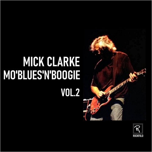 Mick Clarke - Mo'Blues'n'Boogie Vol. 2 (2020)