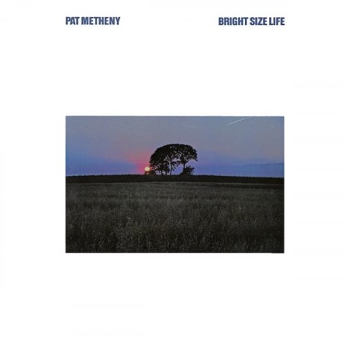 Pat Metheny - Bright Size Life (Remastered) (2020) [Hi-Res]