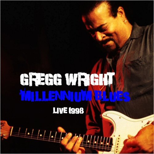 Gregg Wright - Millennium Blues: Live 1998 (2020)