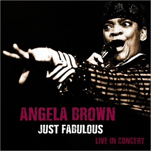 Angela Brown - Just Fabulous: Live In Concert (2020)