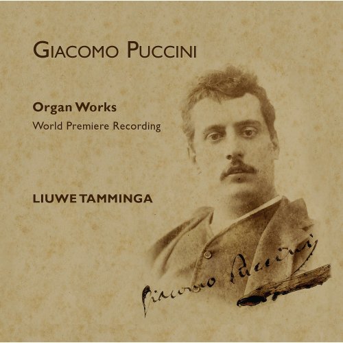 Liuwe Tamminga - Puccini, Newly Discovered Works for Organ (2017) [Hi-Res]