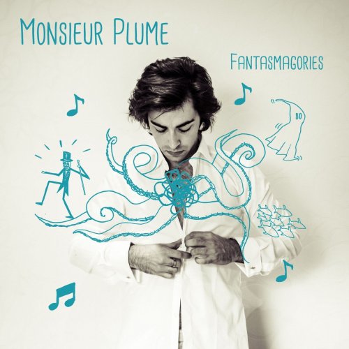 Monsieur Plume - Fantasmagories (2020)