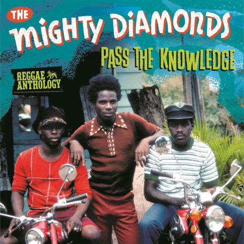 The Mighty Diamonds - Pass The Knowledge: Reggae Anthology (2013)