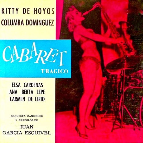 Juan Garcia Esquivel - Cabaret Tragico OST (Remastered) (2007/2019) [Hi-Res]