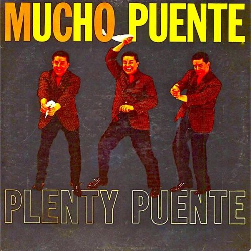 Tito Puente - Mucho Puente! (Remastered) (1958/2019) [Hi-Res]
