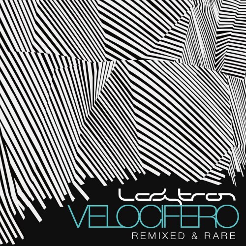 Ladytron - Velocifero (Remixed and Rare) (2010)