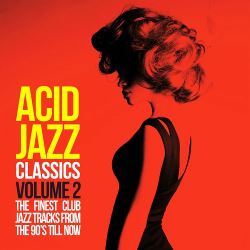 Acid Jazz Classics, Vol. 2 (The Finest Club Jazz Tracks from the 90's Till Now) (2014)
