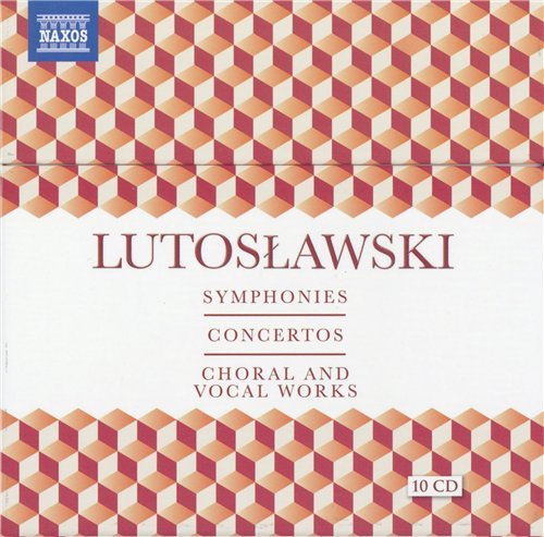 Polish National Radio Symphony Orchestra, Antoni Wit - Lutosławski: Symphonies, Concertos, Choral and Vocal Works (10CD) (2013)