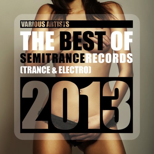 The Best Of Semitrance Records 2013 (Trance & Electro) (2014)