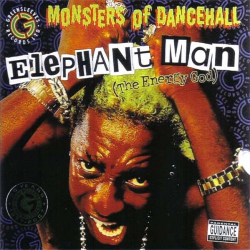 Elephant Man (The Energy God) - Monsters Of Dancehall (2007)