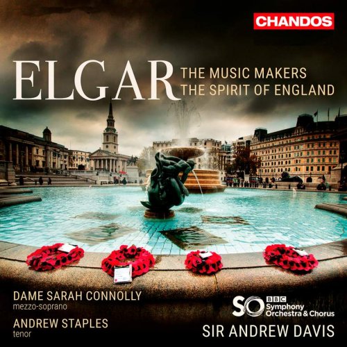 BBC Symphony Orchestra & Chorus, Sir Andrew Davis - Elgar: The Music Makers, Op. 69 & The Spirit of England, Op. 80 (2018) [CD-Rip]