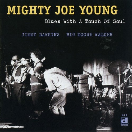 Mighty Joe Young - Blues With A Touch Of Soul (Reissue) (1970/1998)