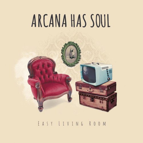 Arcana Has Soul - Easy Living Room (2014)