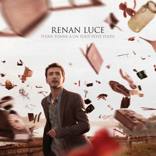 Renan Luce - D’Une Tonne A Un Tout Petit Poids (2014)