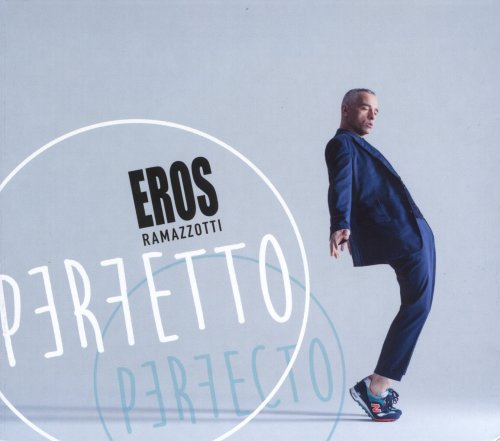 Eros Ramazzotti - Perfetto (Deluxe Edition) (2015)