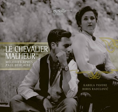 Karola Pavone, Boris Radulović - Le Chevalier Malheur: Melodies Apres Paul Verlaine (2020) [Hi-Res]