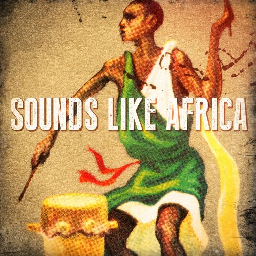 African Tribal Orchestra - Sounds Like Africa (African Beats, Drums, Sounds and Music) (2014)