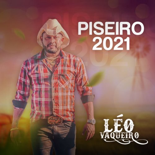 Léo Vaqueiro - Piseiro 2021 (2020)