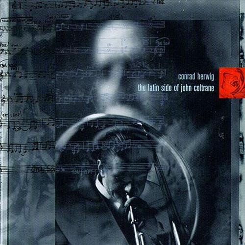 Conrad Herwig - The Latin Side of John Coltrane (1996) FLAC