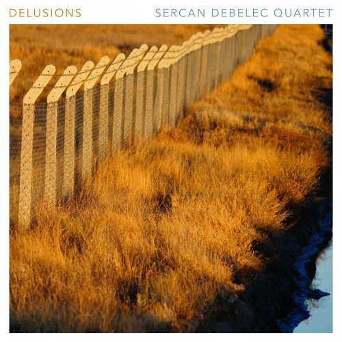 Sercan Debelec - Delusions (2020)