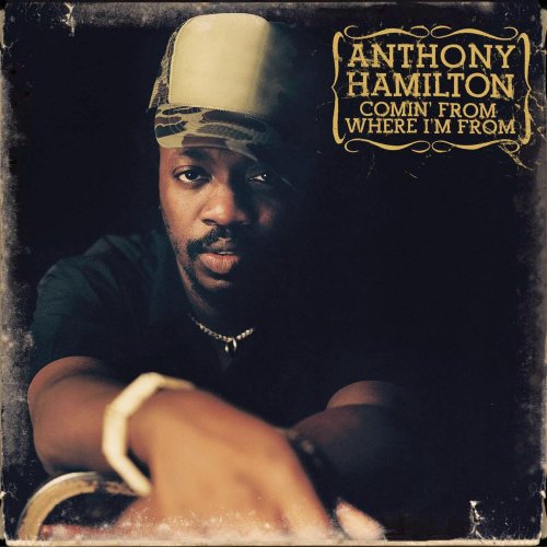 Anthony Hamilton - Comin' From Where I'm From (2003)